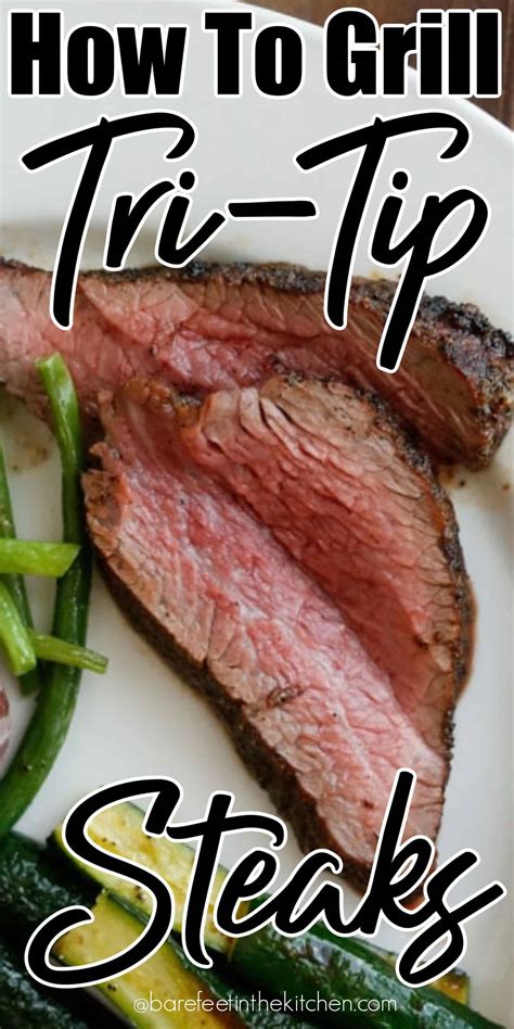 How To Grill Tri Tip Barefeet In The Kitchen