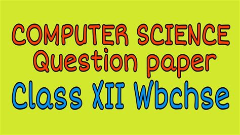 Hs 2020 Computer Science Class Xii Wbchse Question Paper Youtube