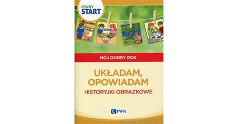 Pewny start Mój dobry rok Specjalne potrzeby edukacyjne Układam