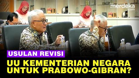 Rencana Revisi Uu Kementerian Negara Buat Muluskan Prabowo Tambah