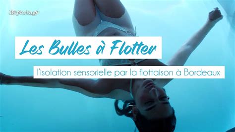 Les Bulles à Flotter à Bordeaux YouTube