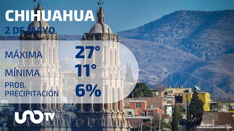 Clima En Chihuahua Para El De Mayo De Uno Tv