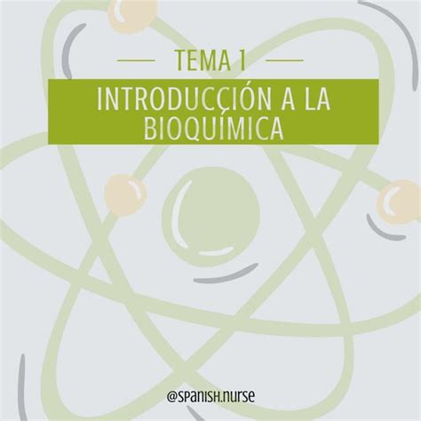 Tema 1 Introducción a la Bioquímica Spanish Nurse uDocz