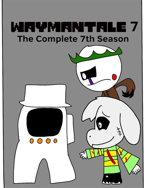 Season Seven Waymantale Wiki Fandom