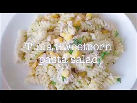 Tuna Sweetcorn Pasta Salad YouTube