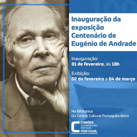 Exposi O Centen Rio De Eug Nio De Andrade Ccp