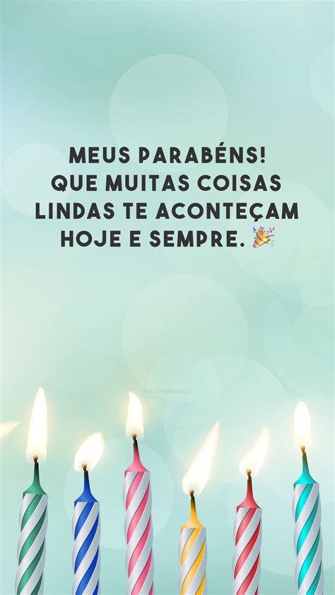 50 Frases De Aniversário Curtas Para Arrancar Sorrisos Nesse Dia Especial