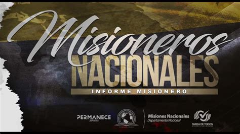 Informe Misionero Marzo Misiones Nacionales Ipuc Youtube