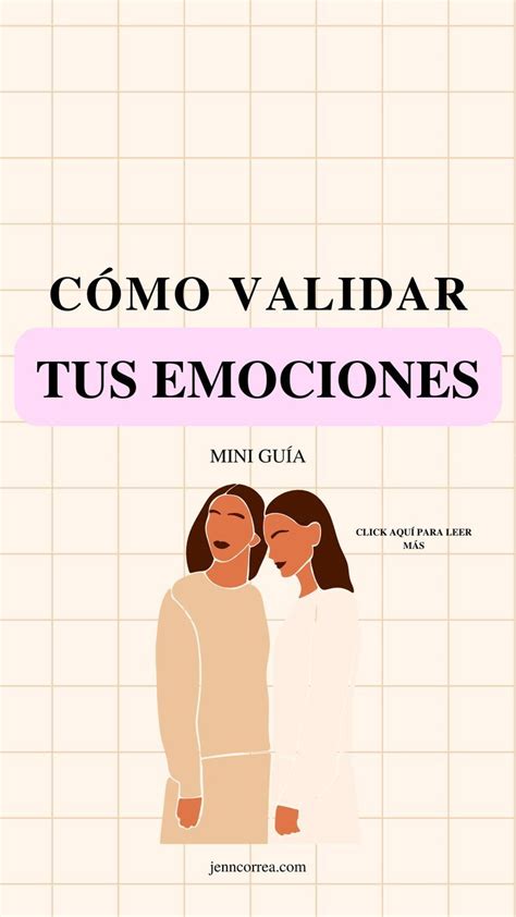 Two Women Standing Next To Each Other With The Words Como Validar Tus Emoc