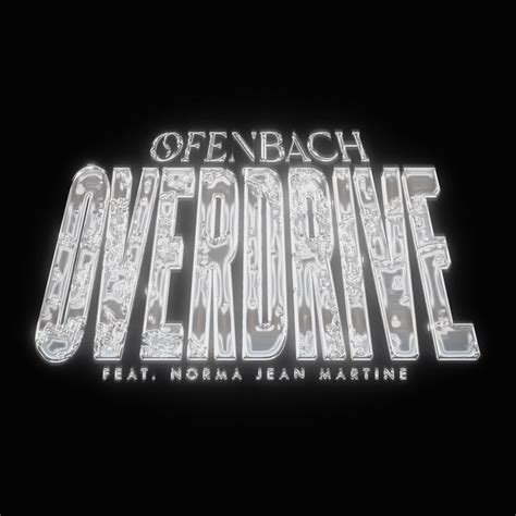 Overdrive Feat Norma Jean Martine Single Album By Ofenbach