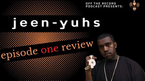 Kanye West Documentary Jeen Yuhs Episode 1 Review Youtube