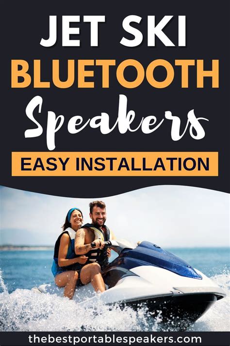 Upgrade Your Jet Ski Experience With Bluetooth Speakers