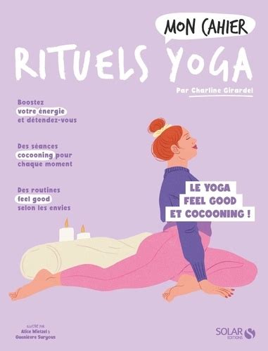 Mon Cahier Rituels Yoga Le Yoga Feel Good Et De Charline Girardel