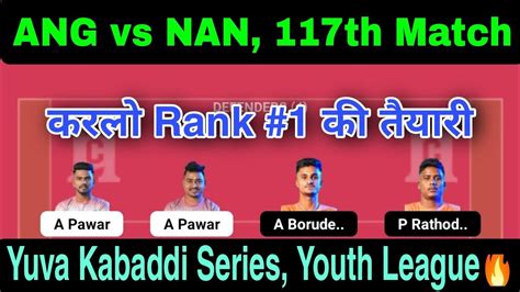 Ang Vs Nan Today Match Kabaddi Team Ang Vs Nan Dream11 Prediction Ang