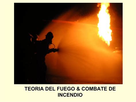 Teoria Del Fuego And Combate De Incendio Ppt