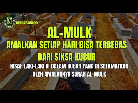 Amalkan Ayat Ini Agar Terhindar Dari Siksa Kubur Kisah Lelakii Di