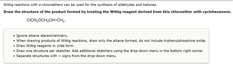 Wittig Reactions With A Chloroethers Can Be Used For Chegg