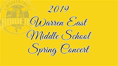 2019 Warren East Middle School Spring Concert Youtube