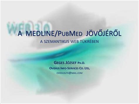 A Medline Pubmed J V J R L A Szemantikus Web T Kr Ben Ppt Let Lteni