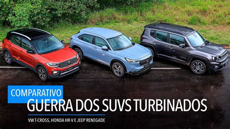 Comparativo Hr V Touring Vs T Cross Highline Vs Renegade S