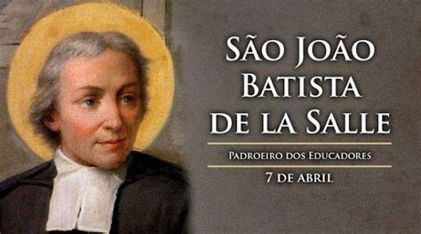 Igreja celebra hoje São João Batista de La Salle padroeiro dos