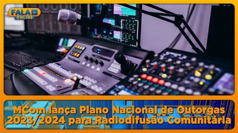 MCom lança Plano Nacional de Outorgas 2023 2024 para Radiodifusão