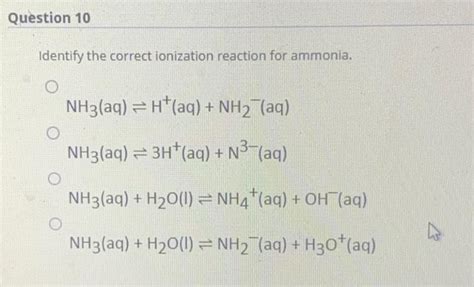 Solved Question Identify The Correct Ionization Reaction Chegg