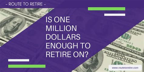 Is One Million Dollars Enough To Retire On Route To Retire