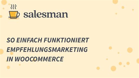 So Einfach Funktioniert Empfehlungsmarketing In WooCommerce YouTube