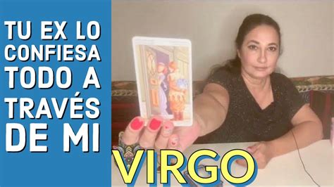 VIRGO HOY TU EX CONFIESA TODO A TRAVES DE MI Canalización Tarot