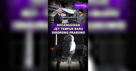 Kecanggihan Jet Tempur F Ex Baru Diborong Prabowo