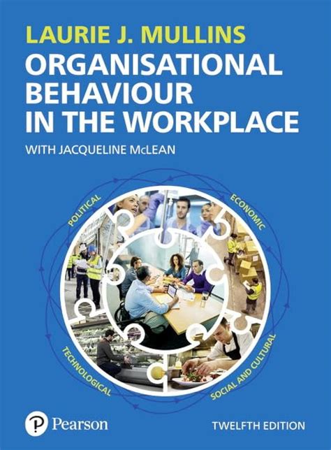 Organisational Behaviour In The Workplace Uk Mullins