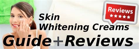 Skin Whitening Cream Reviews Complete Guide