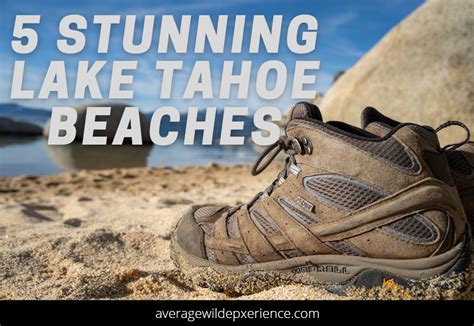 5 Stunning Lake Tahoe Beaches: on the Nevada Side - Average Wild Experience