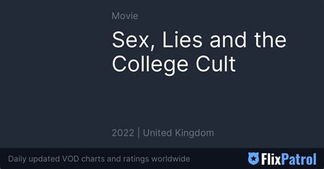 Sex Lies And The College Cult • Flixpatrol