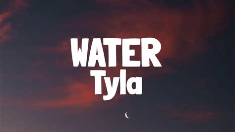 Tyla Water Lyrics Make Me Sweat Make Me Hotter Make Me Lose My