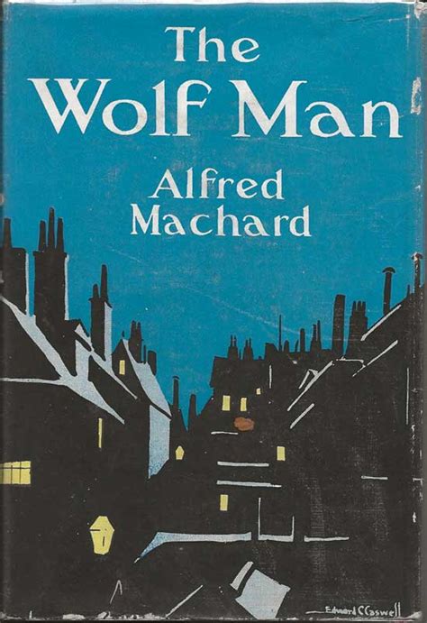 The Wolf Man The Were Wolf By Machard Alfred Very Good Hardcover 1925 First American