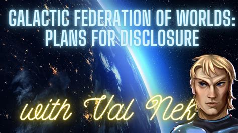 Lets Make Disclosure Great Again Galactic Federation Of Worlds Plans