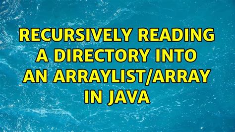 Recursively Reading A Directory Into An ArrayList Array In Java YouTube