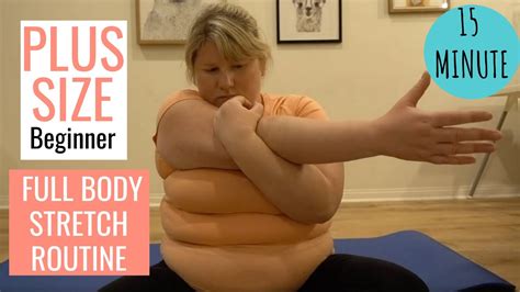 Plus Size Stretching For Obese People Full Body Beginner Gentle Flexibility Training Youtube