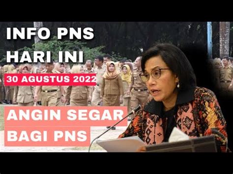 ANGIN SEGAR BAGI PNS 30 AGUSTUS 2022 YouTube