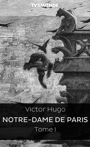 Notre Dame De Paris Biblioth Que Numerique Tv Monde Victor Hugo