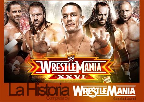 La Historia de Wrestlemania Wrestlemania XXVI Enciéndete