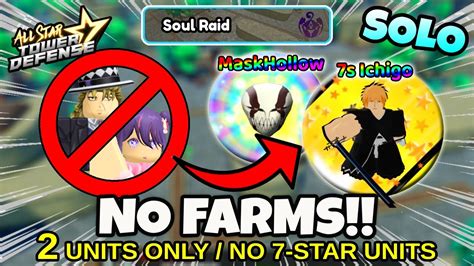 No Farm Units Solo Soul Raid No Stars Solo Units Only All