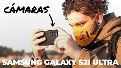 ¡las Mejores CÁmaras Que He Probado Nunca Samsung Galaxy S21 Ultra