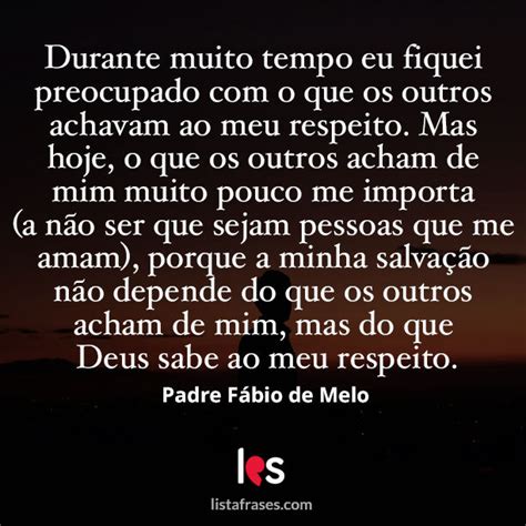 57 Frases de Padre Fábio de Melo Fraseteca