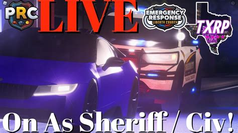 Live On Sheriff Civ Texas State Roleplay ERLC Liberty County