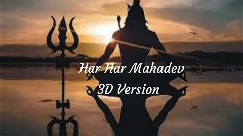 Har Har Mahadev 3d Devotional Song Sachet Parampara Har Har Shambhu Lofi Song Slowed