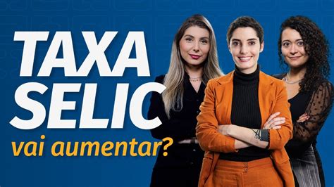 Divulga O Da Taxa Selic Reuni O Do Copom Youtube