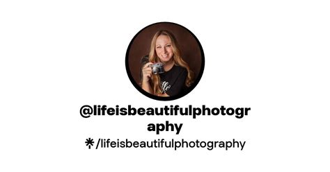 Lifeisbeautifulphotographys Link In Bio Linktree